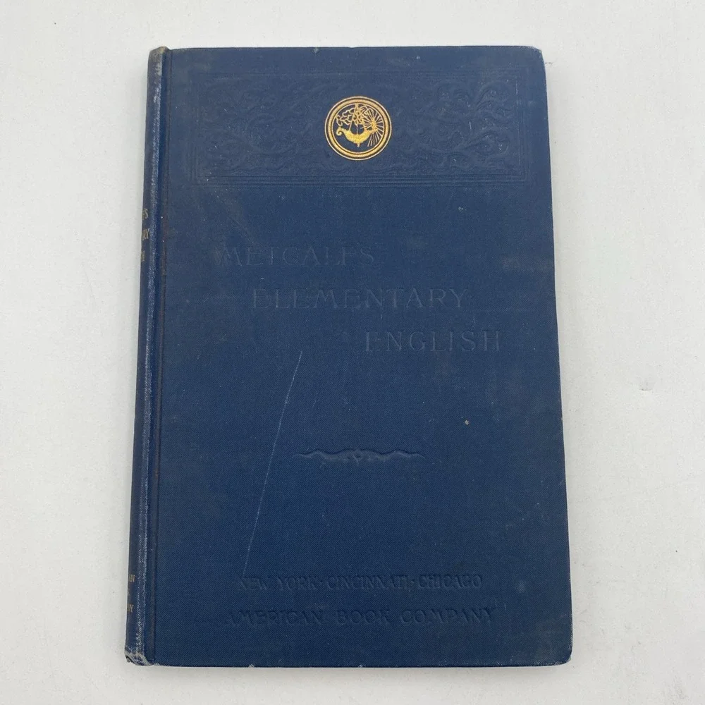 Antique 1895 Metcalf's Elementary English American Book Company HC‎ Reader